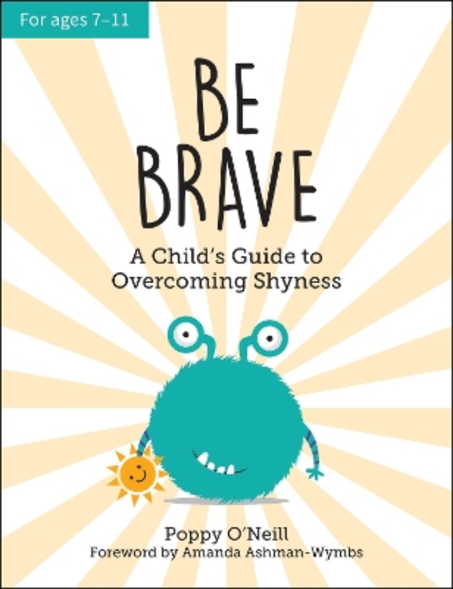 Bild på Be Brave: A Child's Guide to Overcoming Shyness
