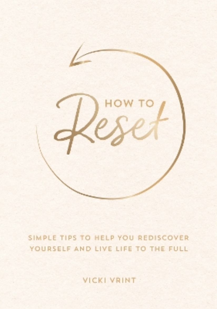 Bild på How to Reset: Simple Tips to Help You Rediscover Yourself and Live Life to the Full