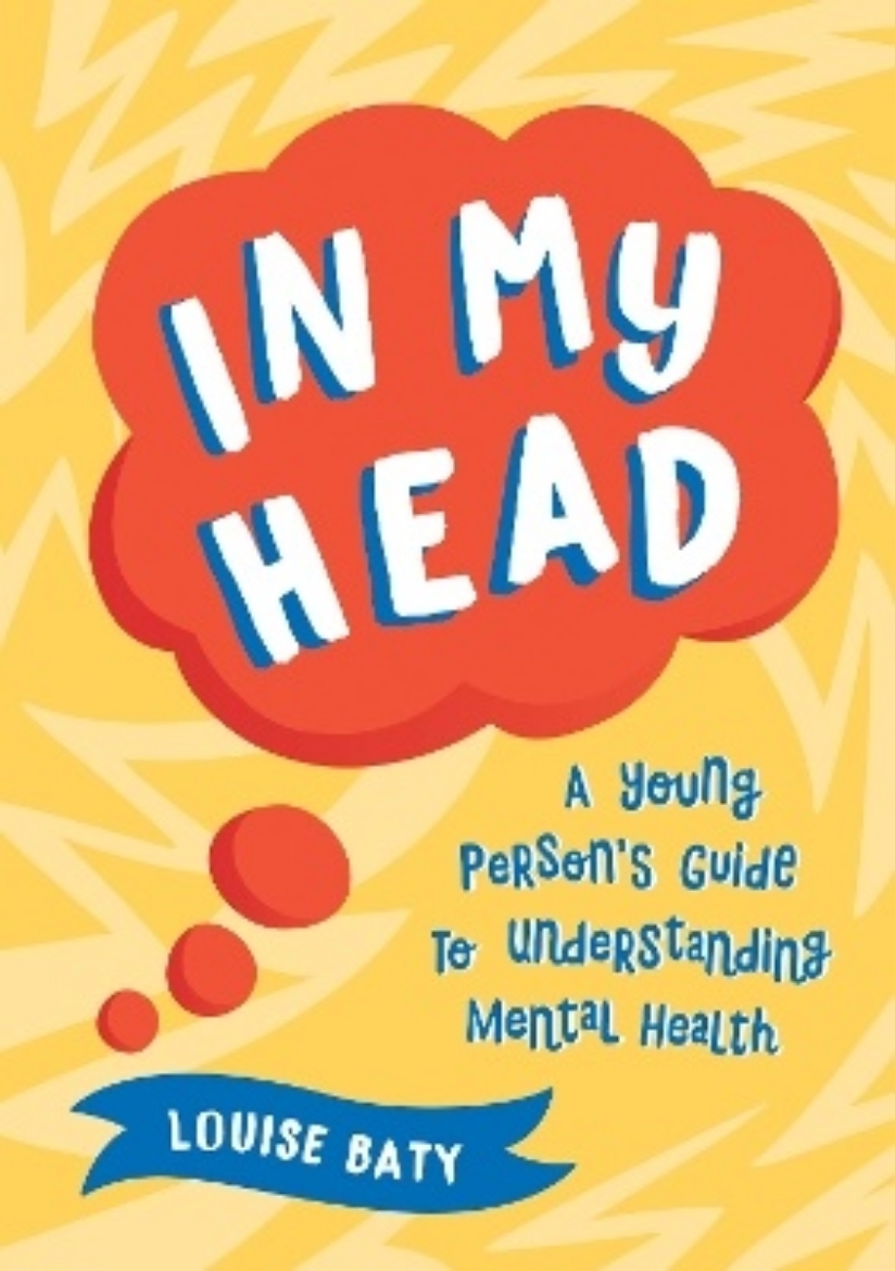 Bild på In My Head: A Young Person’s Guide to Understanding Mental Health