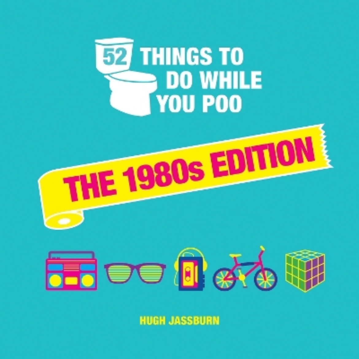 Bild på 52 Things to Do While You Poo: The 1980s Edition: Nostalgic Puzzles, Activities and Trivia to Keep You Occupied: A Funny Bathroom Activity Book for Children of the 80s