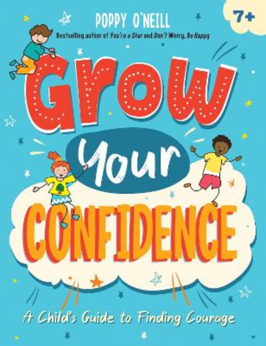 Bild på Grow Your Confidence: A Child's Guide to Finding Courage