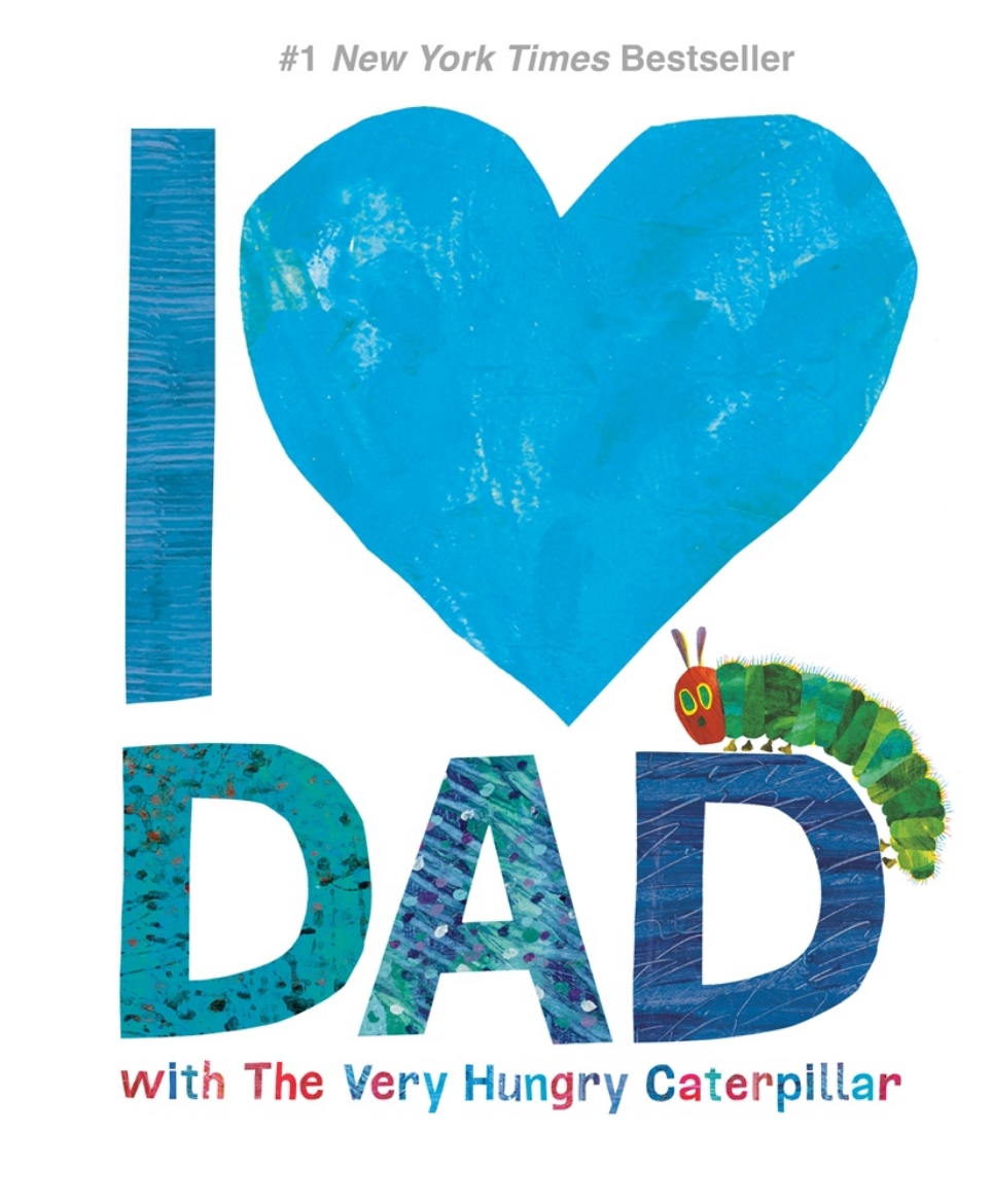 Bild på I Love Dad with The Very Hungry Caterpillar