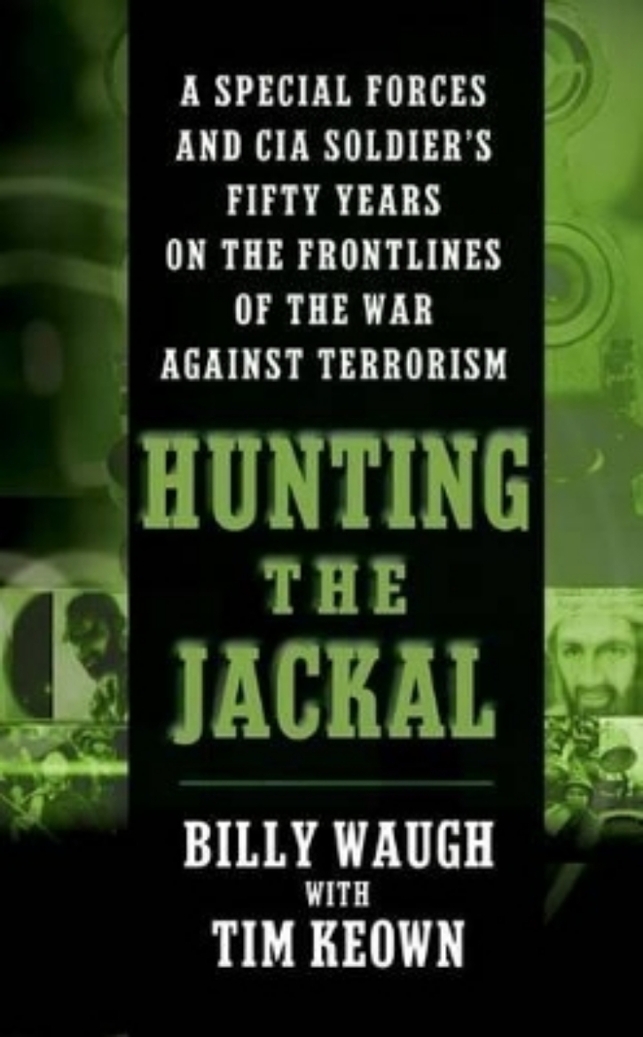 Picture of Hunting the Jackal: A Special Forces and CIA Soldier's Fifty Years on the Frontlines of the War Against Terrorism