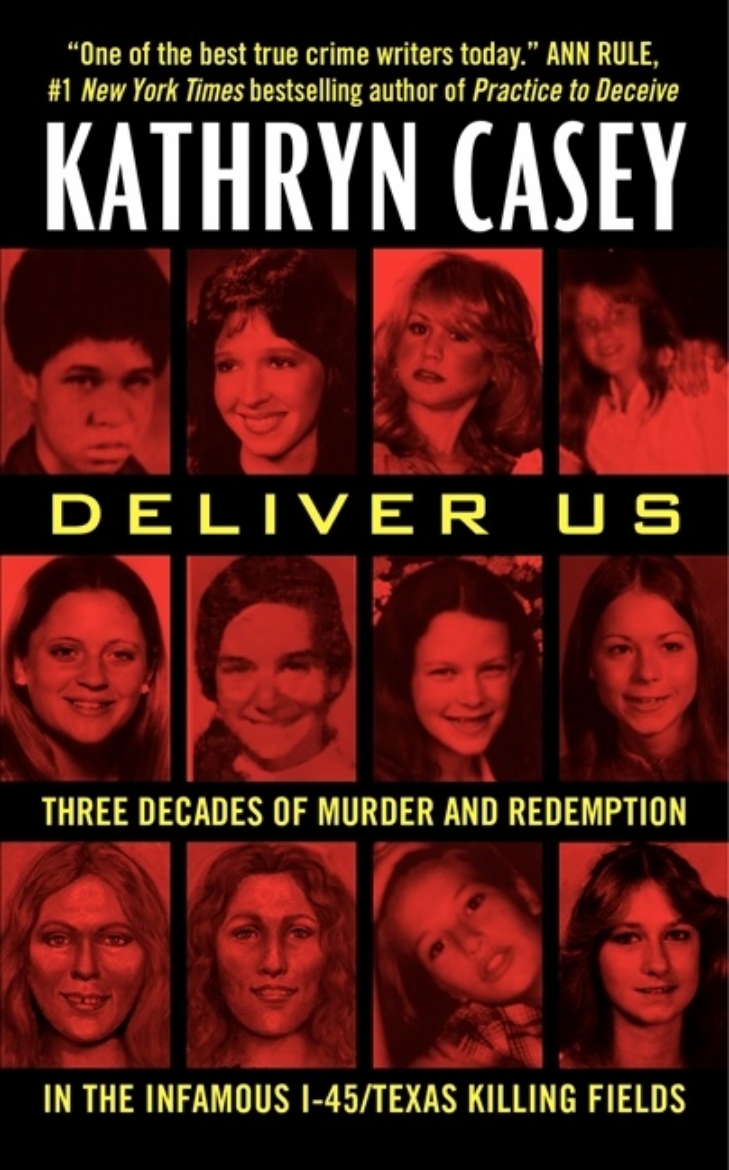 Picture of Deliver Us: Three Decades of Murder and Redemption in the Infamous I-45/Texas Killing Fields