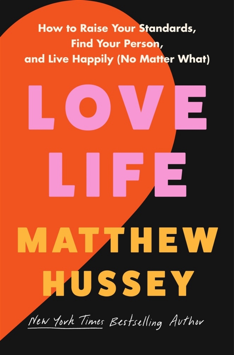 Picture of Love Life: How to Raise Your Standards, Find Your Person, and Live Happily (No Matter What)