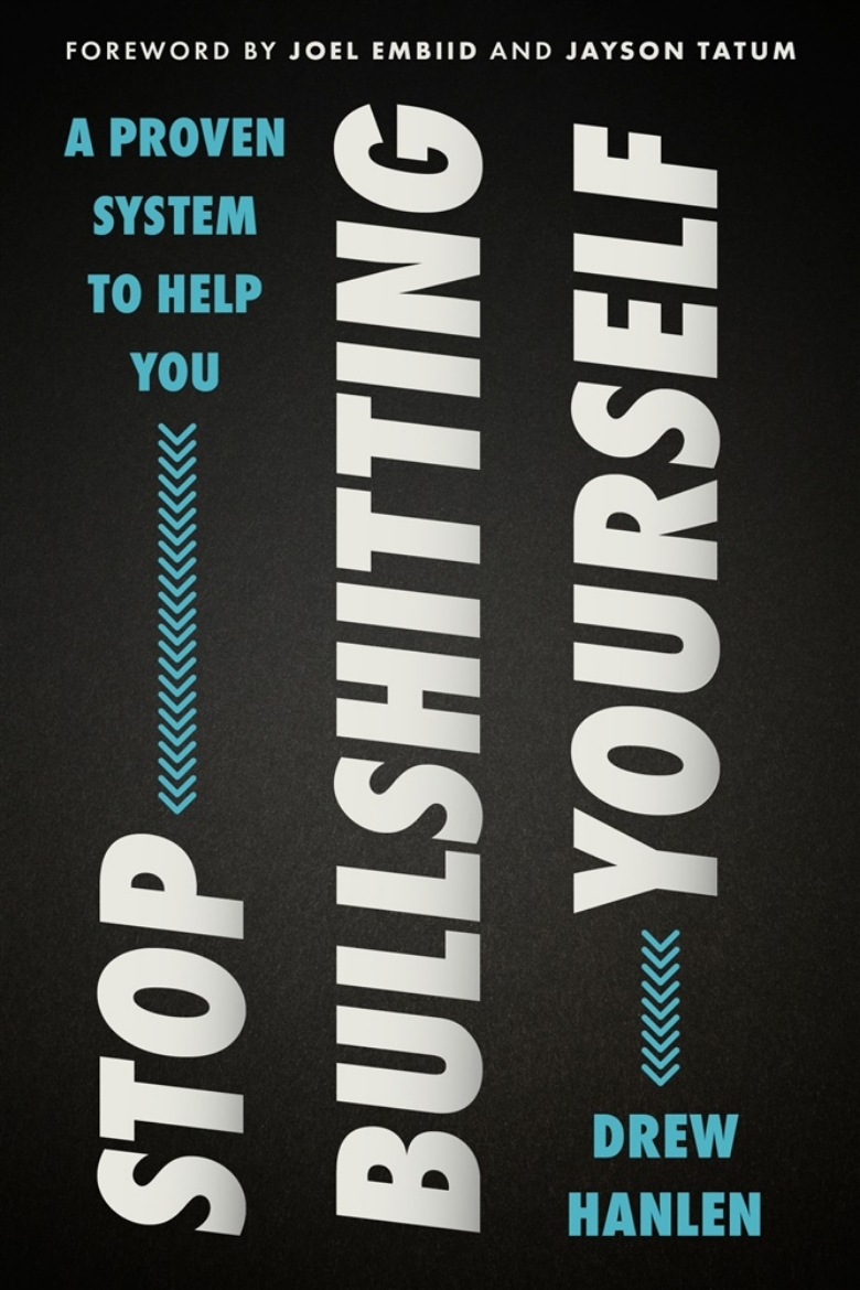 Picture of Stop Bullshitting Yourself