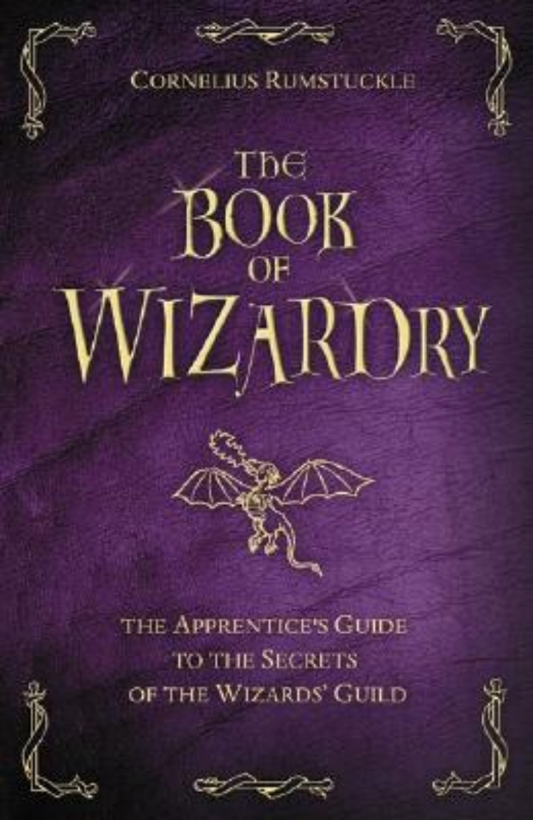 Picture of The Book of Wizardry: The Apprentice's Guide to the Secrets of the Wizards' Guild