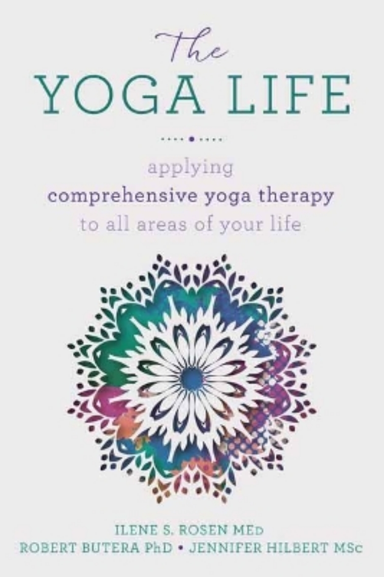 Picture of The Yoga Life: Applying Comprehensive Yoga Therapy to All Areas of Your Life