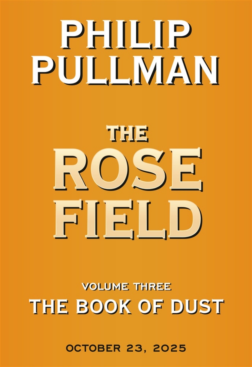 Picture of The Book of Dust: The Rose Field (Book of Dust, Volume 3)
