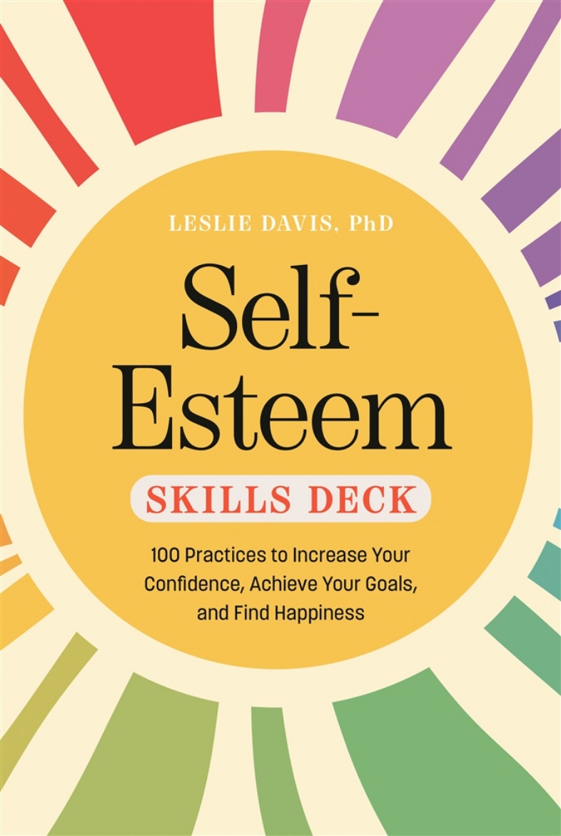 Picture of Self-Esteem Skills Deck: 100 Practices to Increase Your Confidence, Achieve Your Goals, and Find Happiness