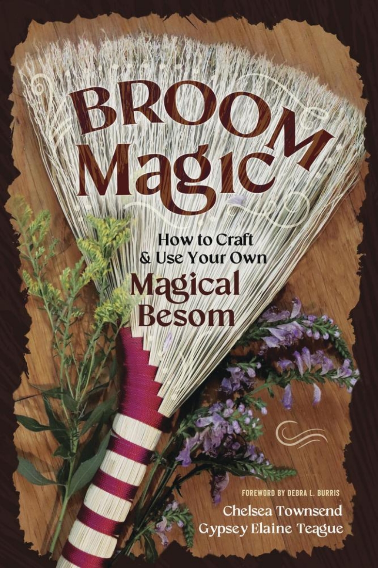 Picture of Broom Magic: How to Craft and Use Your Own Magical Besom