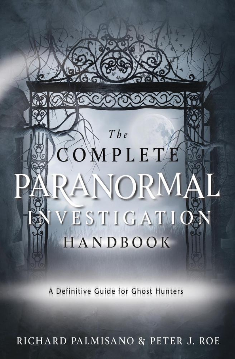 Picture of The Complete Paranormal Investigation Handbook: A Definitive Guide for Ghost Hunters