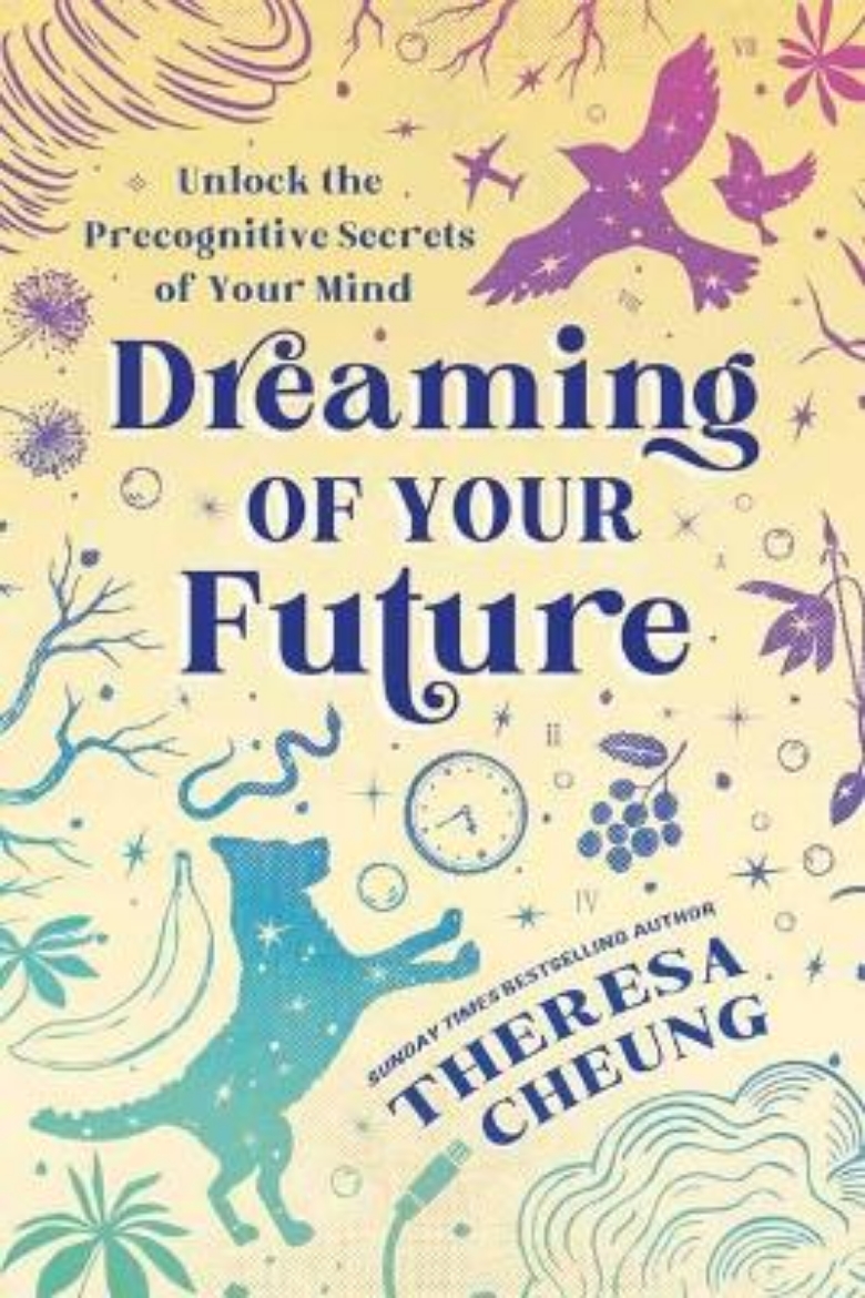 Picture of Dreaming of Your Future: Unlock the Precognitive Secrets of Your Mind