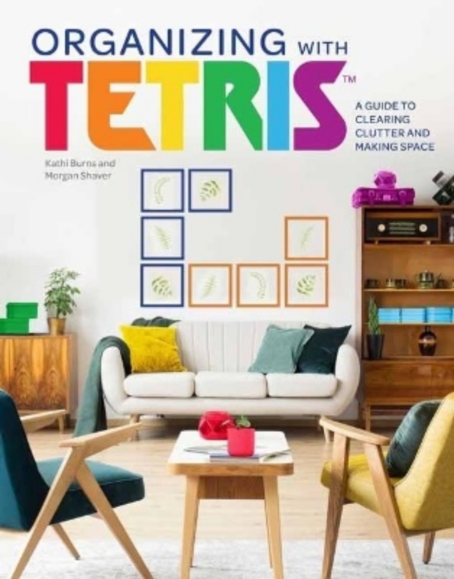 Picture of Organizing with Tetris: A Guide to Clearing Clutter and Making Space