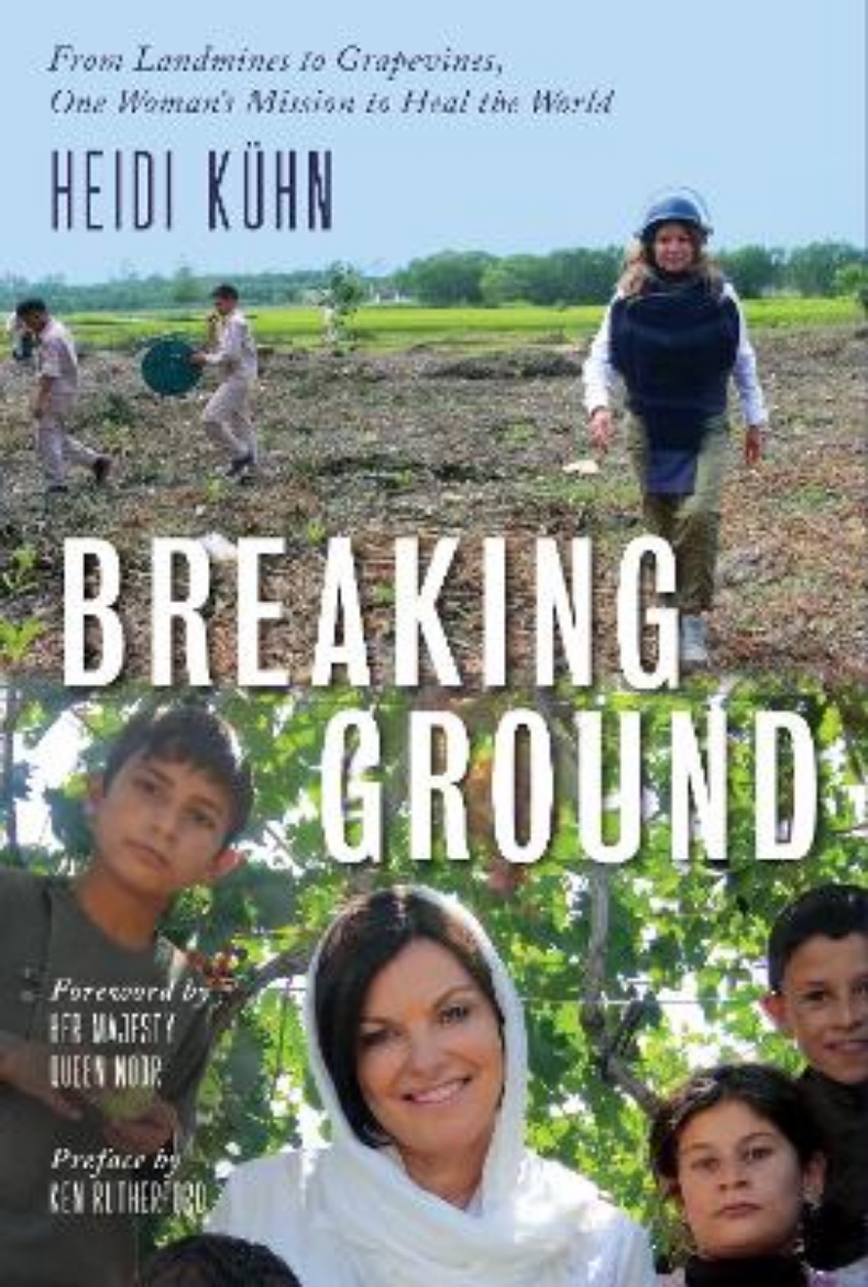 Picture of Breaking Ground: From Landmines to Grapevines, One Woman’s Mission to Heal the World