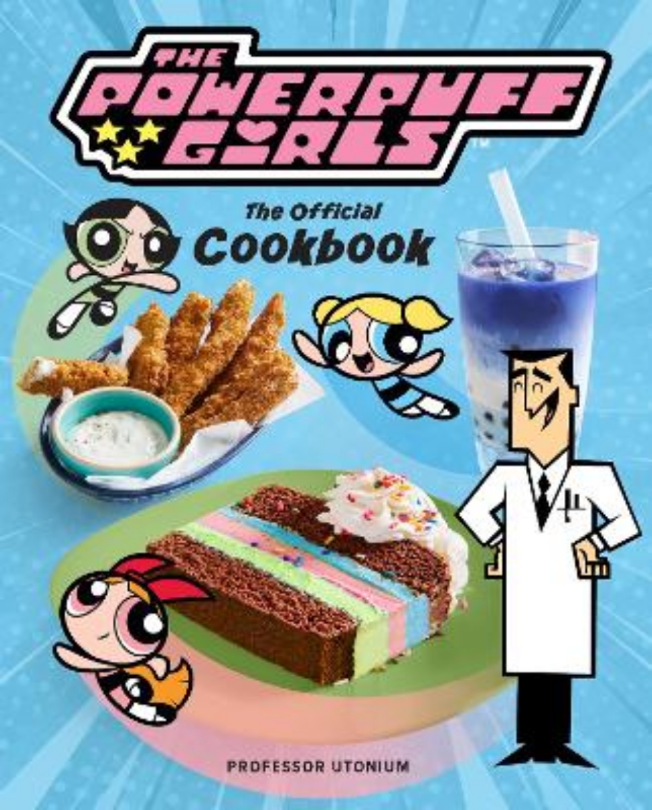 Picture of Powerpuff Girls: The Official Cookbook