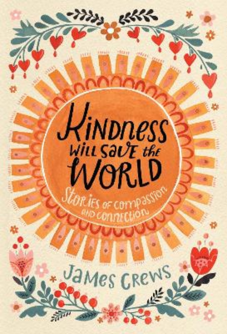 Picture of Kindness Will Save the World: Stories of Compassion and Connection