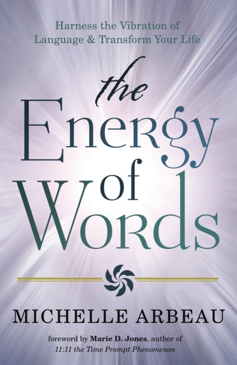 Picture of ENERGY OF WORDS: Use The Vibration Of Language To Manifest The Life You Desire