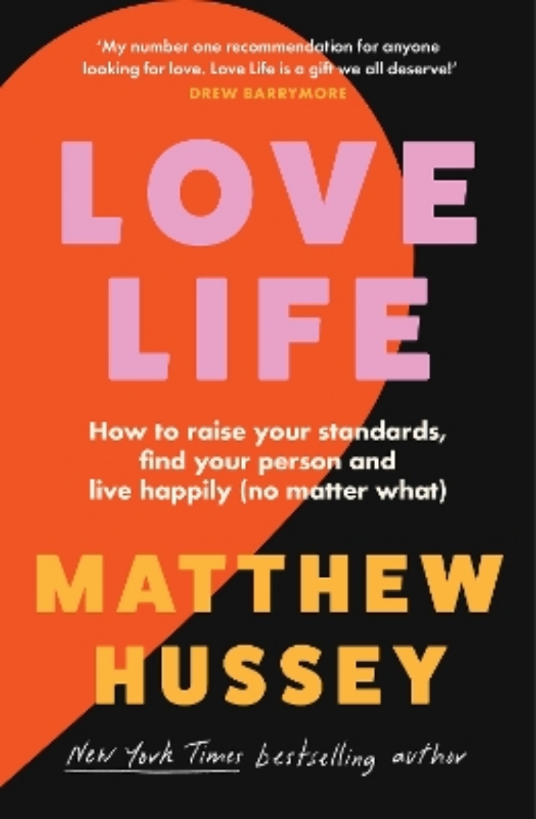 Picture of Love Life: How to raise your standards, find your person and live happily (no matter what)