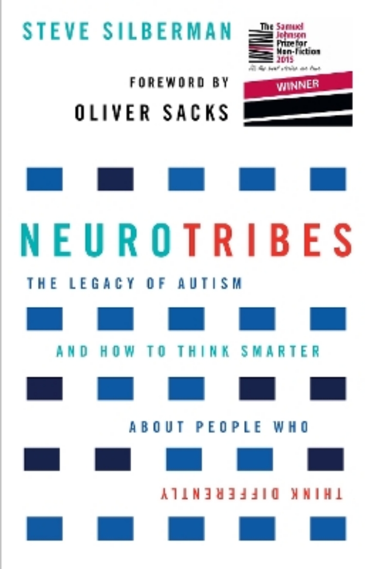 Picture of Neurotribes - the legacy of autism and how to think smarter about people wh