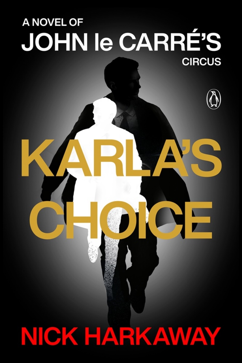 Picture of Karla's Choice: A Novel of John le Carré's Circus