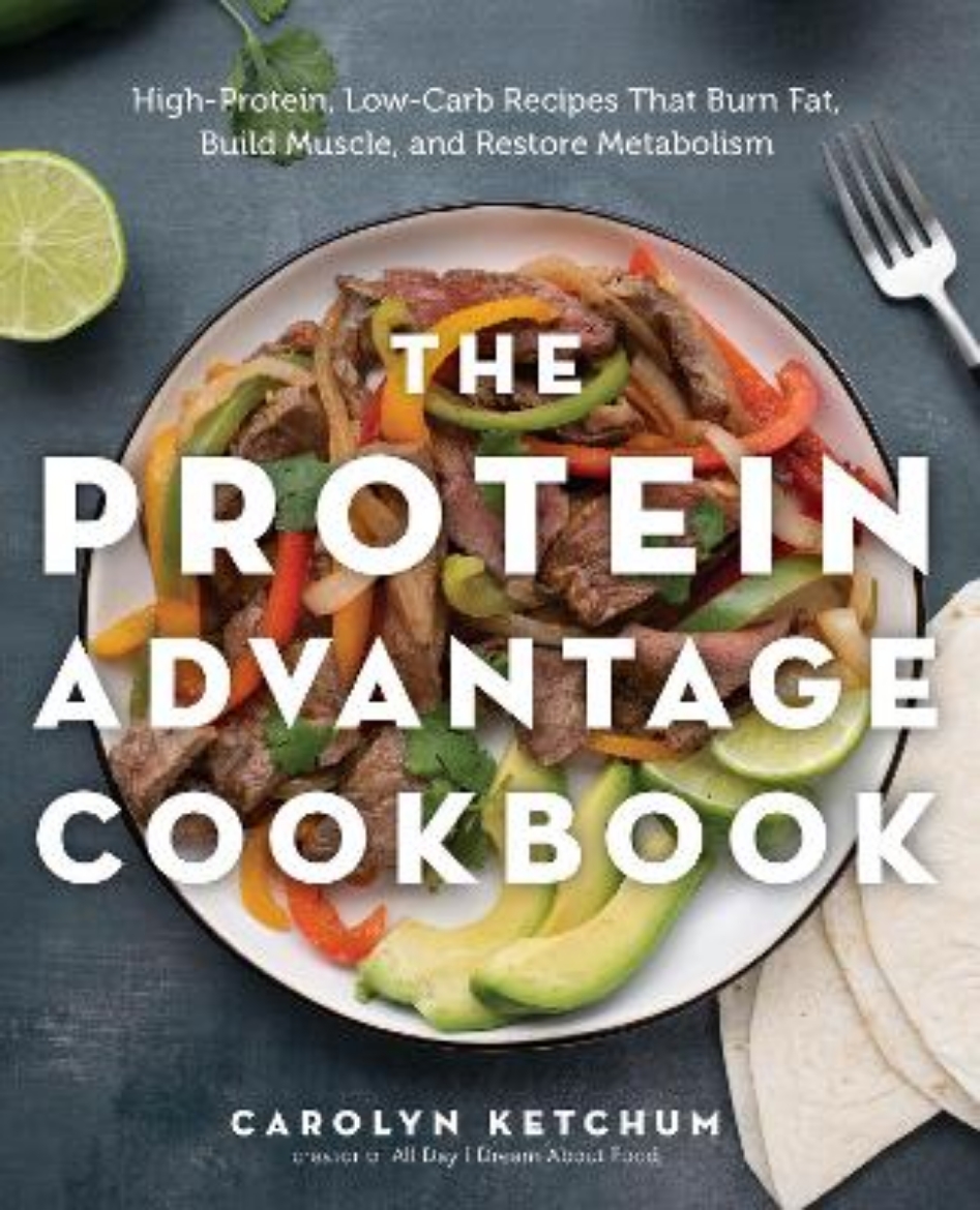 Picture of The Protein Advantage Cookbook: High-Protein, Low-Carb Recipes That Burn Fat, Build Muscle, and Restore Metabolism