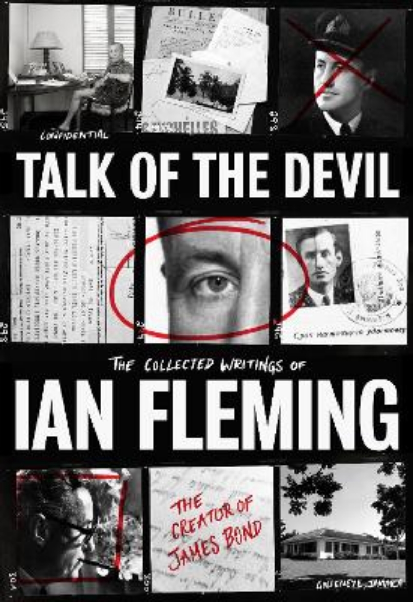 Picture of Talk of the Devil: The Collected Writings of Ian Fleming