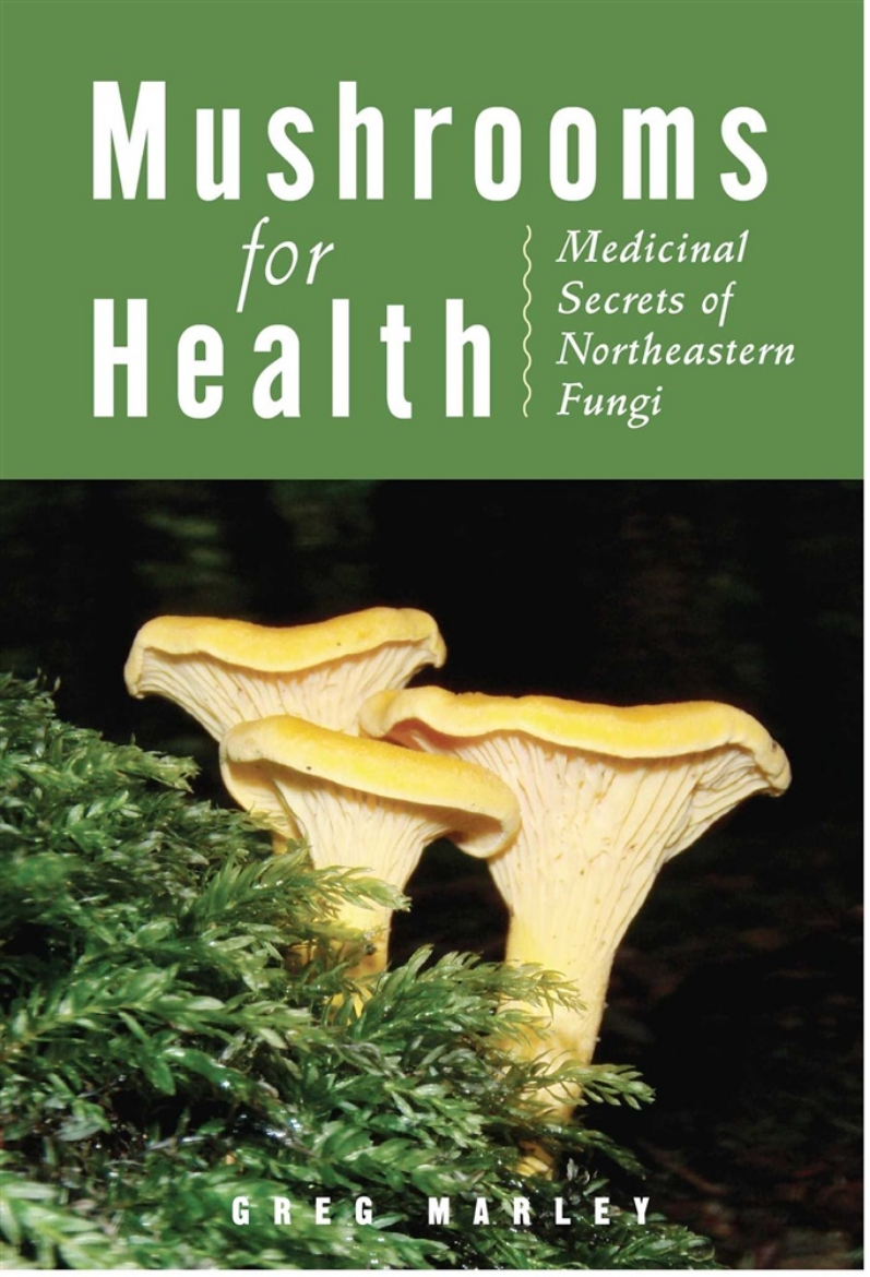 Picture of Mushrooms For Health: Medicinal Secrets Of Northeastern Fungi