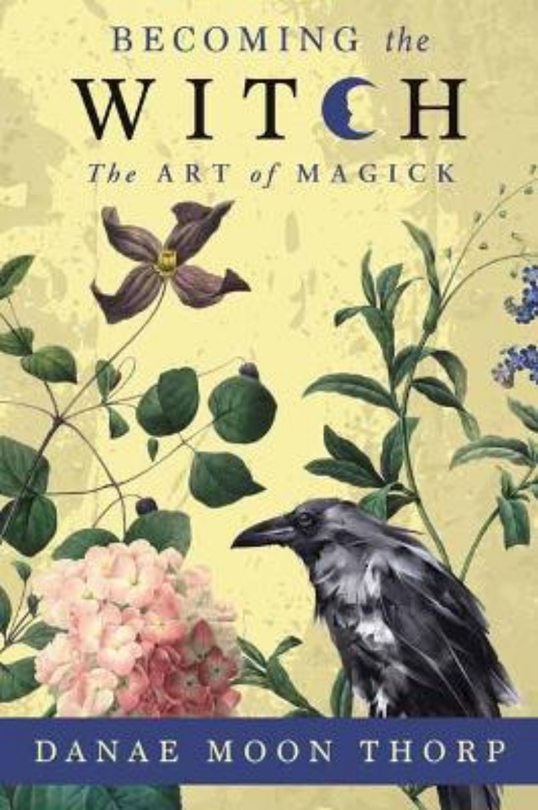 Picture of Becoming the Witch: The Art of Magick