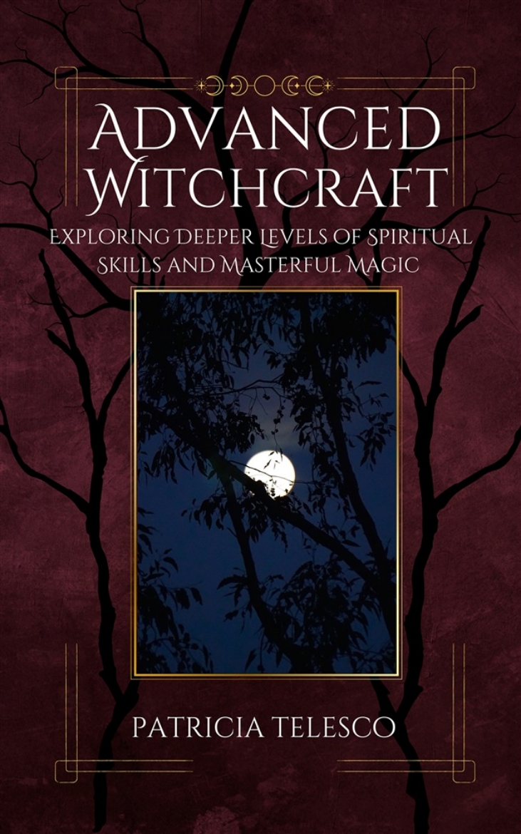 Picture of Advanced Witchcraft: Exploring Deeper Levels of Spiritual Skills and Masterful Magic