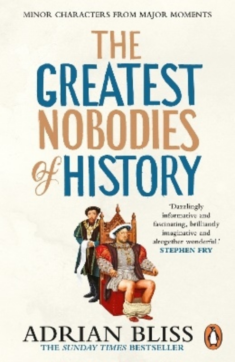 Picture of The Greatest Nobodies of History