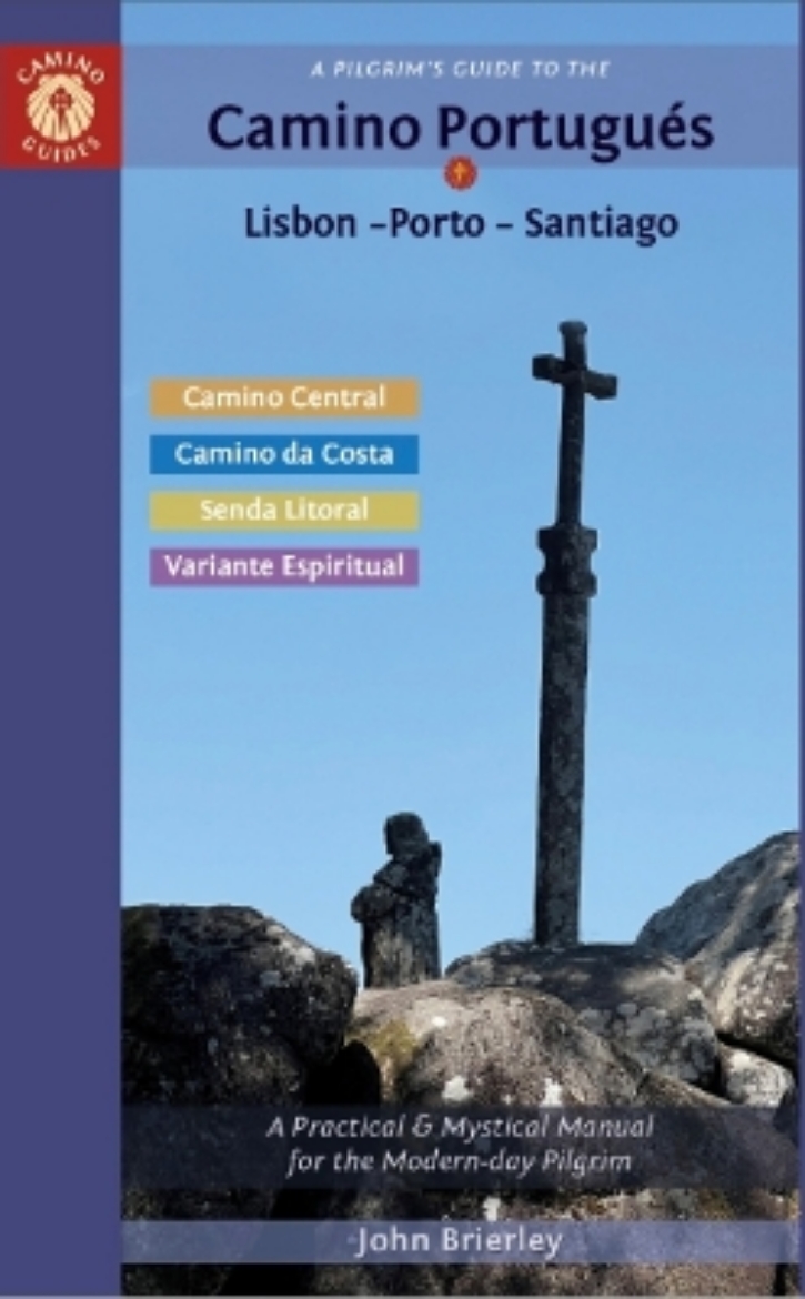 Picture of A Pilgrim's Guide to the Camino Portugués: Lisbon - Porto - Santiago / Camino Central, Camino da Costa, Variente Espiritual & Senda Litoral