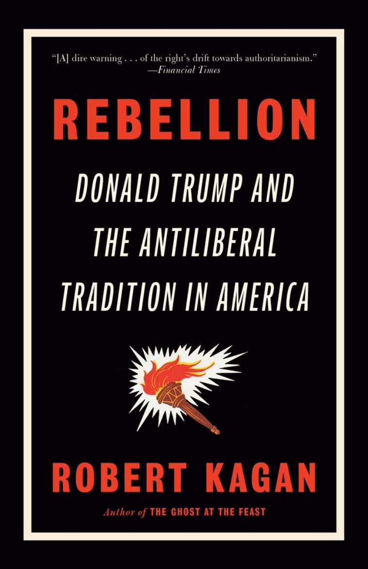 Picture of Rebellion: Donald Trump and the Antiliberal Tradition in America