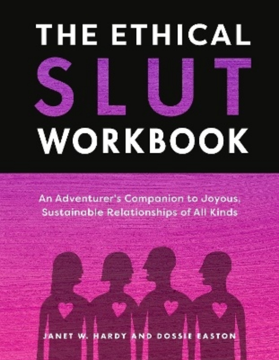 Picture of The Ethical Slut Workbook: An Adventurer's Companion to Joyous, Sustainable Relationships of All Kinds