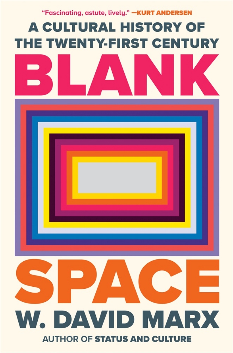 Picture of Blank Space: A Cultural History of the Twenty-First Century