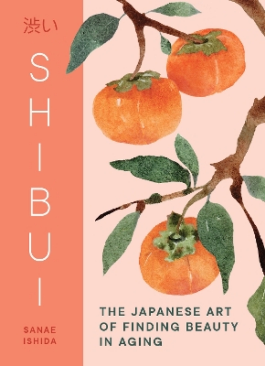 Picture of Shibui: The Japanese Art of Finding Beauty in Aging