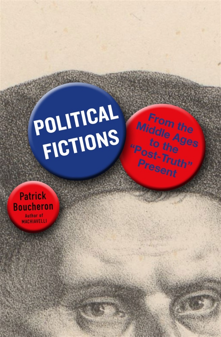 Picture of Political Fictions: From the Middle Ages to the "Post-Truth" Present