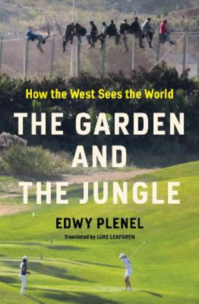 Picture of The Garden and the Jungle: How the West Sees the World