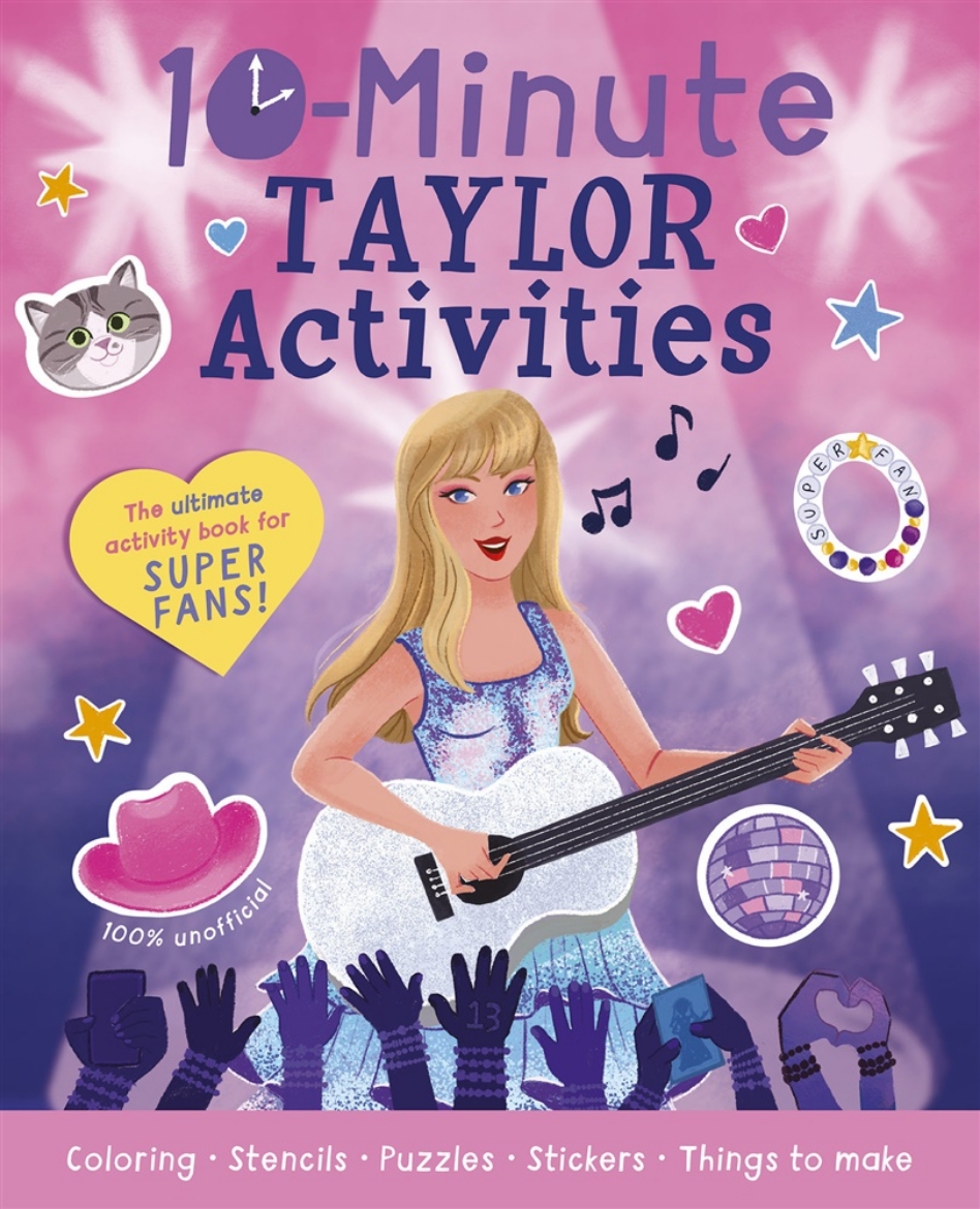 Picture of 10-Minute Taylor Activities: The 100% Unofficial Ultimate Activity Book for Super Fans!