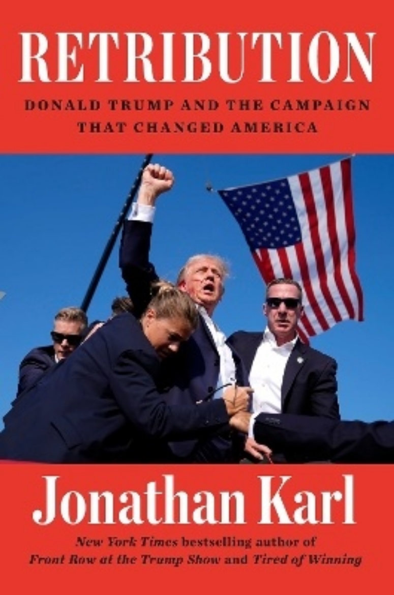 Picture of Retribution: Donald Trump and the Campaign That Changed America