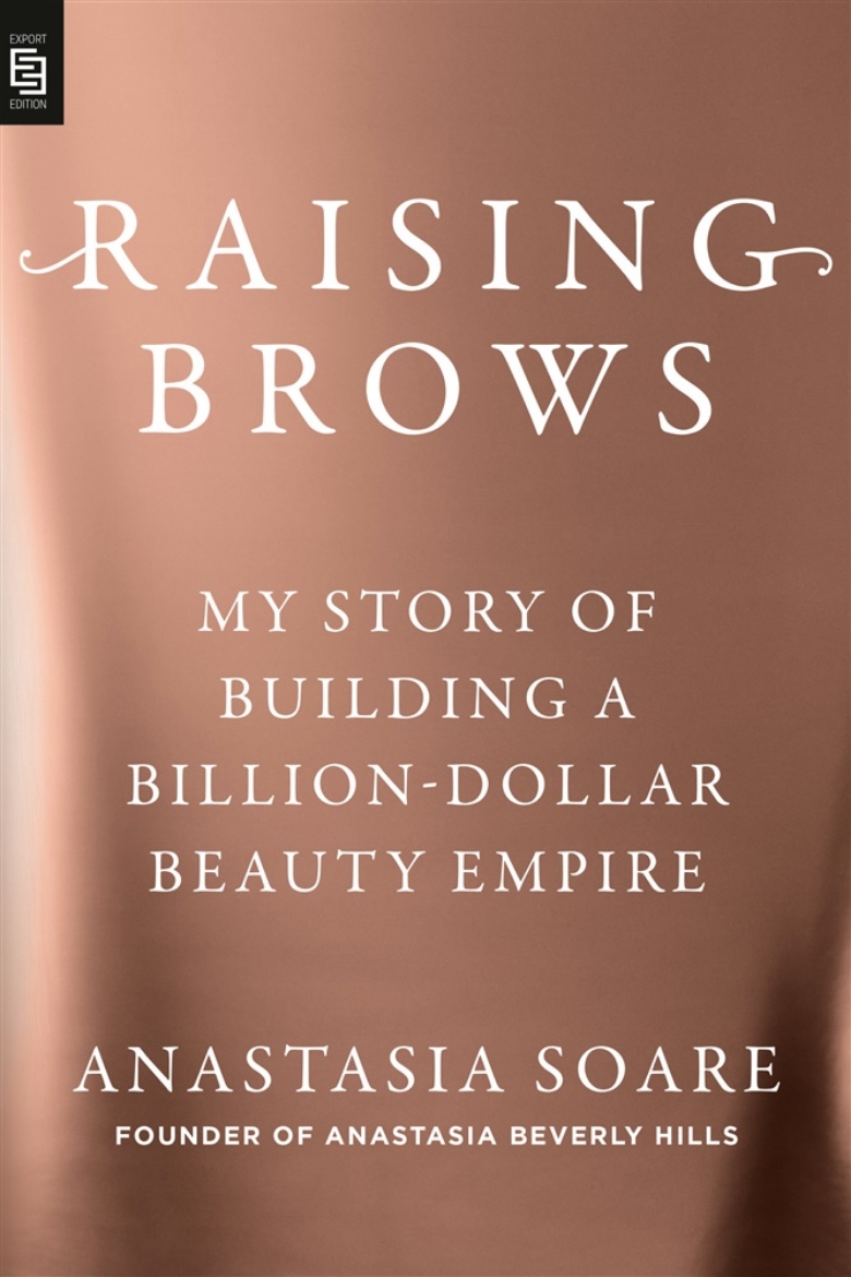 Picture of Raising Brows: My Story of Building a Billion-Dollar Beauty Empire