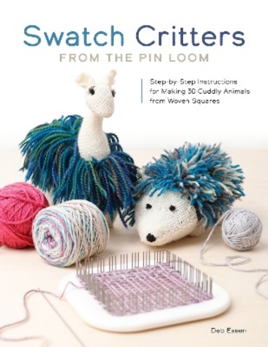 Picture of Swatch Critters from the Pin Loom: Step-by-Step Instructions for Making 30 Cuddly Animals from Woven Squares