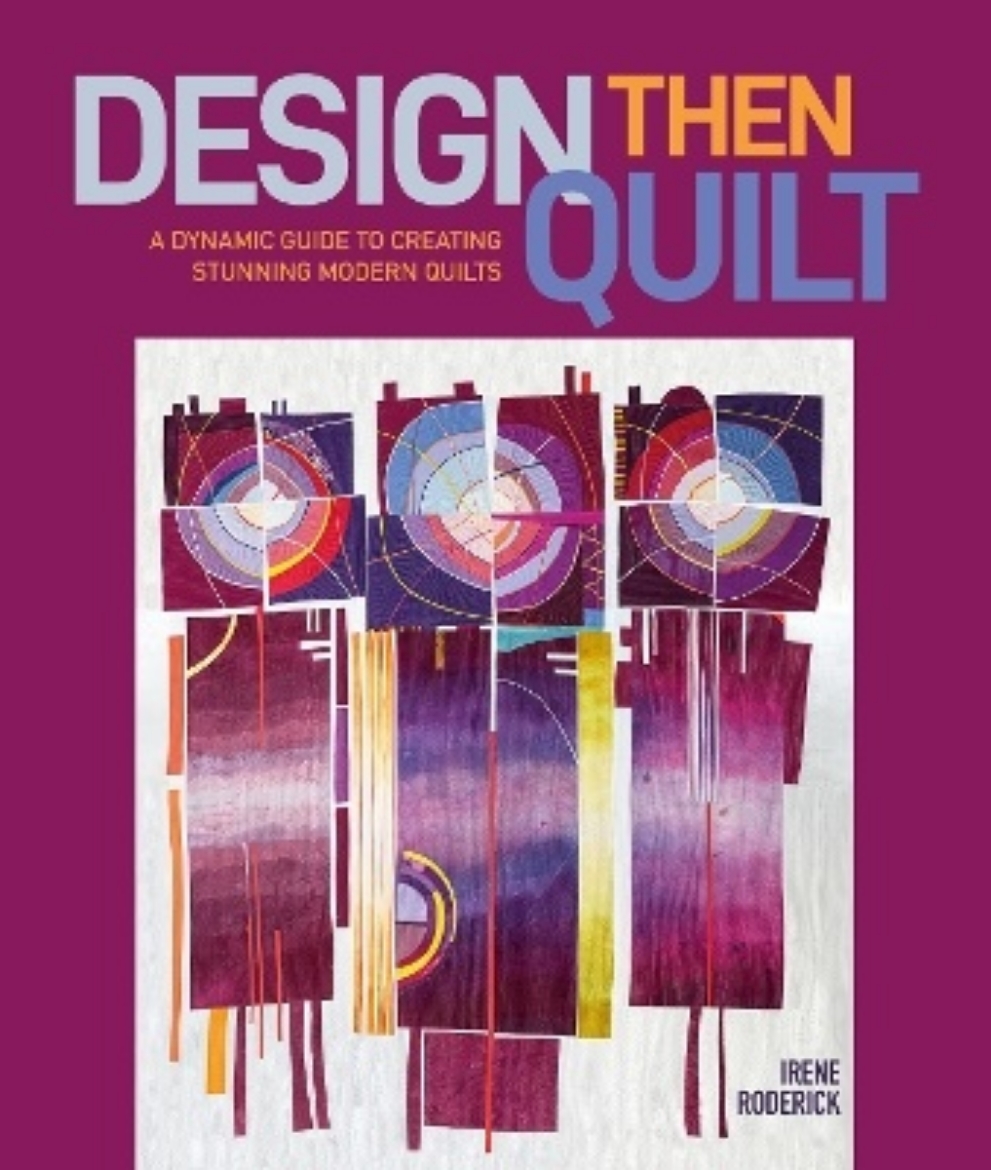 Picture of Design Then Quilt: A Dynamic Guide to Creating Stunning Modern Quilts