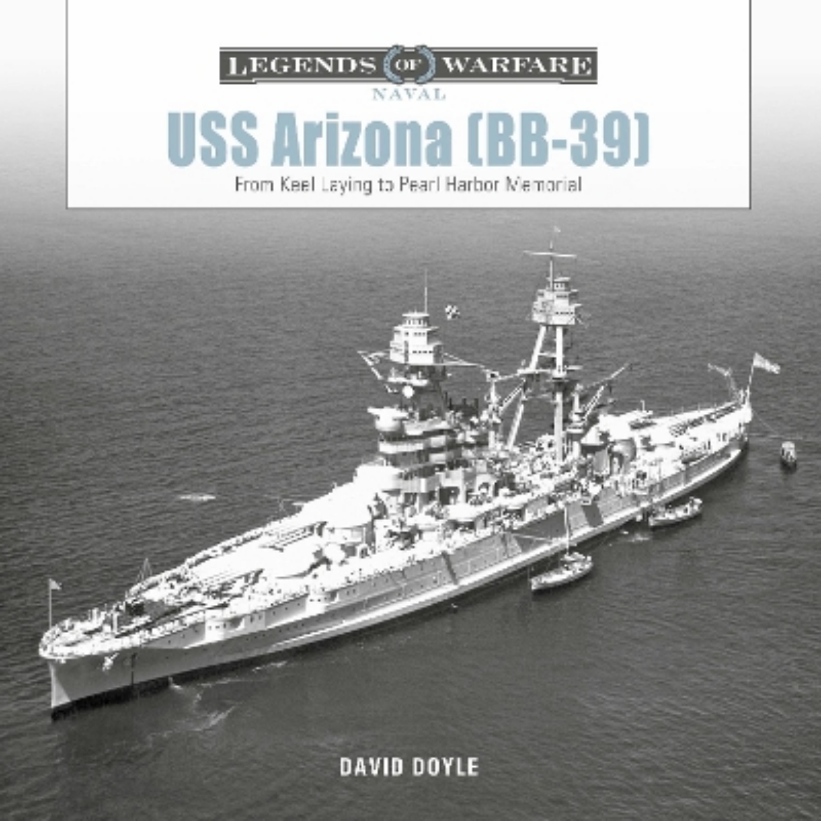 Picture of USS Arizona (BB-39): From Keel Laying to Pearl Harbor Memorial