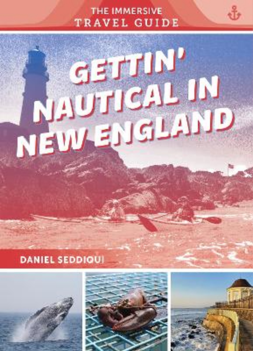 Picture of Gettin' Nautical in New England: Maine, New Hampshire, Massachusetts, Rhode Island, Connecticut