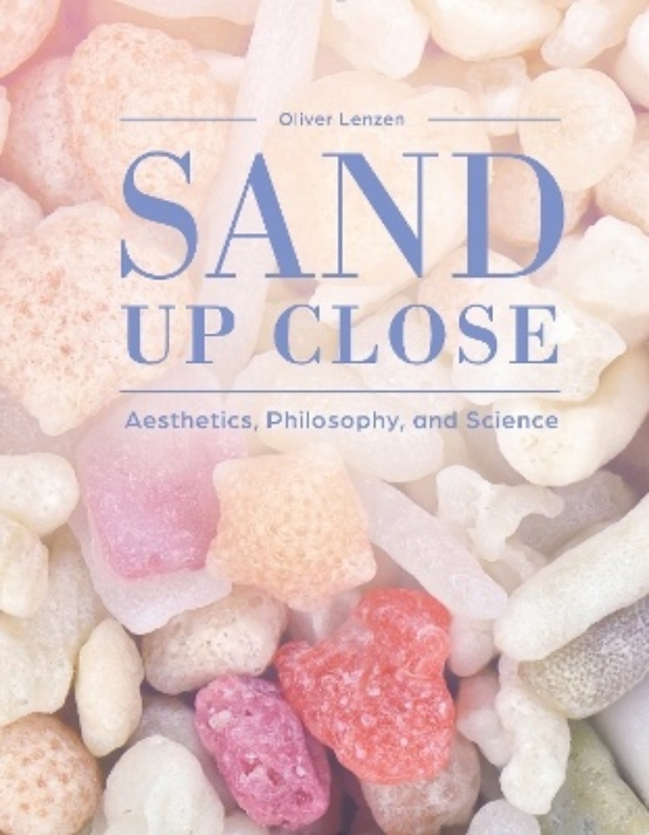 Picture of Sand Up Close: Aesthetics, Philosophy, and Science