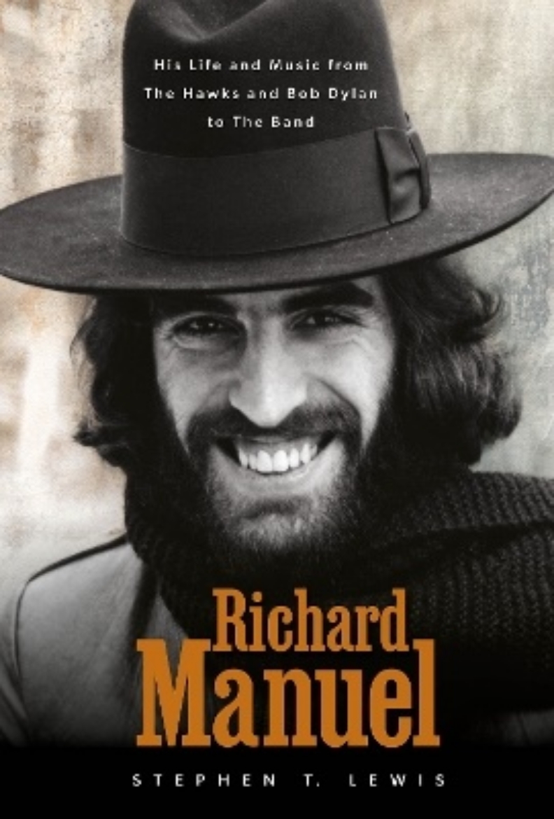 Picture of Richard Manuel: His Life and Music, from the Hawks and Bob Dylan to The Band