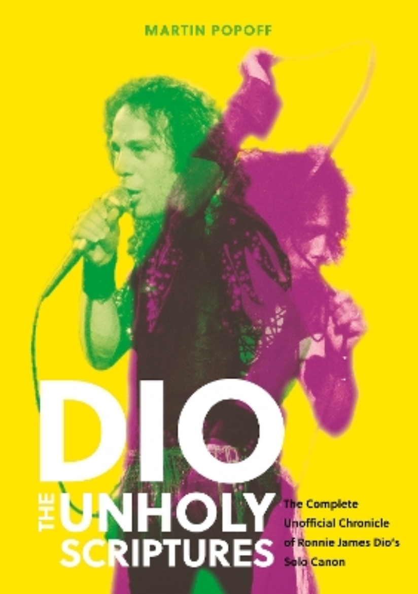 Picture of DIO: The Unholy Scriptures: The Complete Unofficial Chronicle of Ronnie James Dio’s Solo Canon