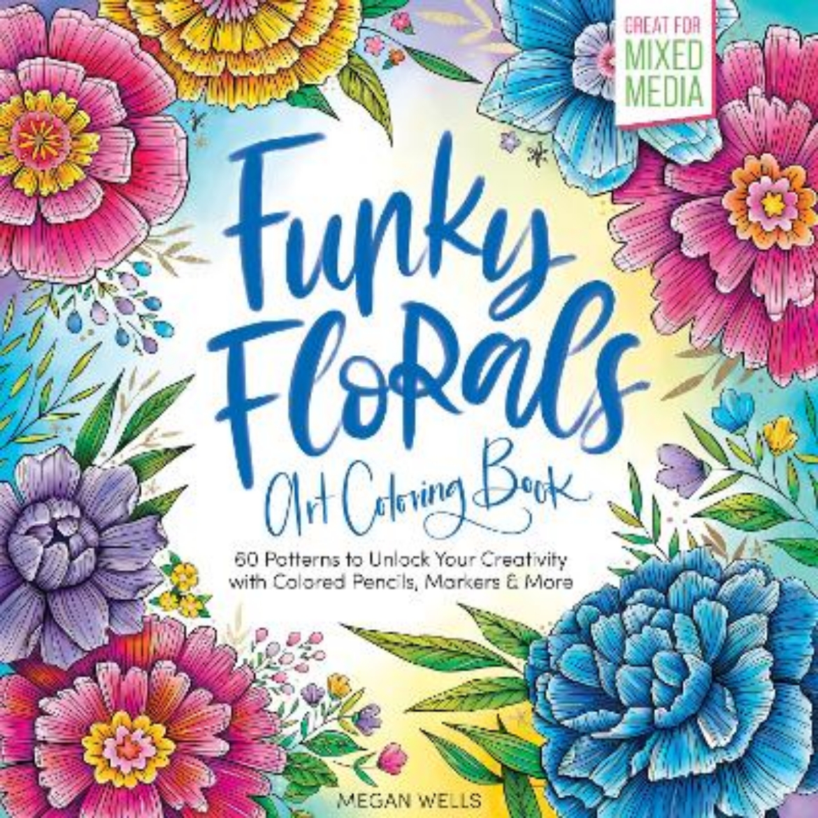 Picture of Funky Florals Art Coloring Book: 60 Patterns to Unlock Your Creativity with Colored Pencils, Markers & More