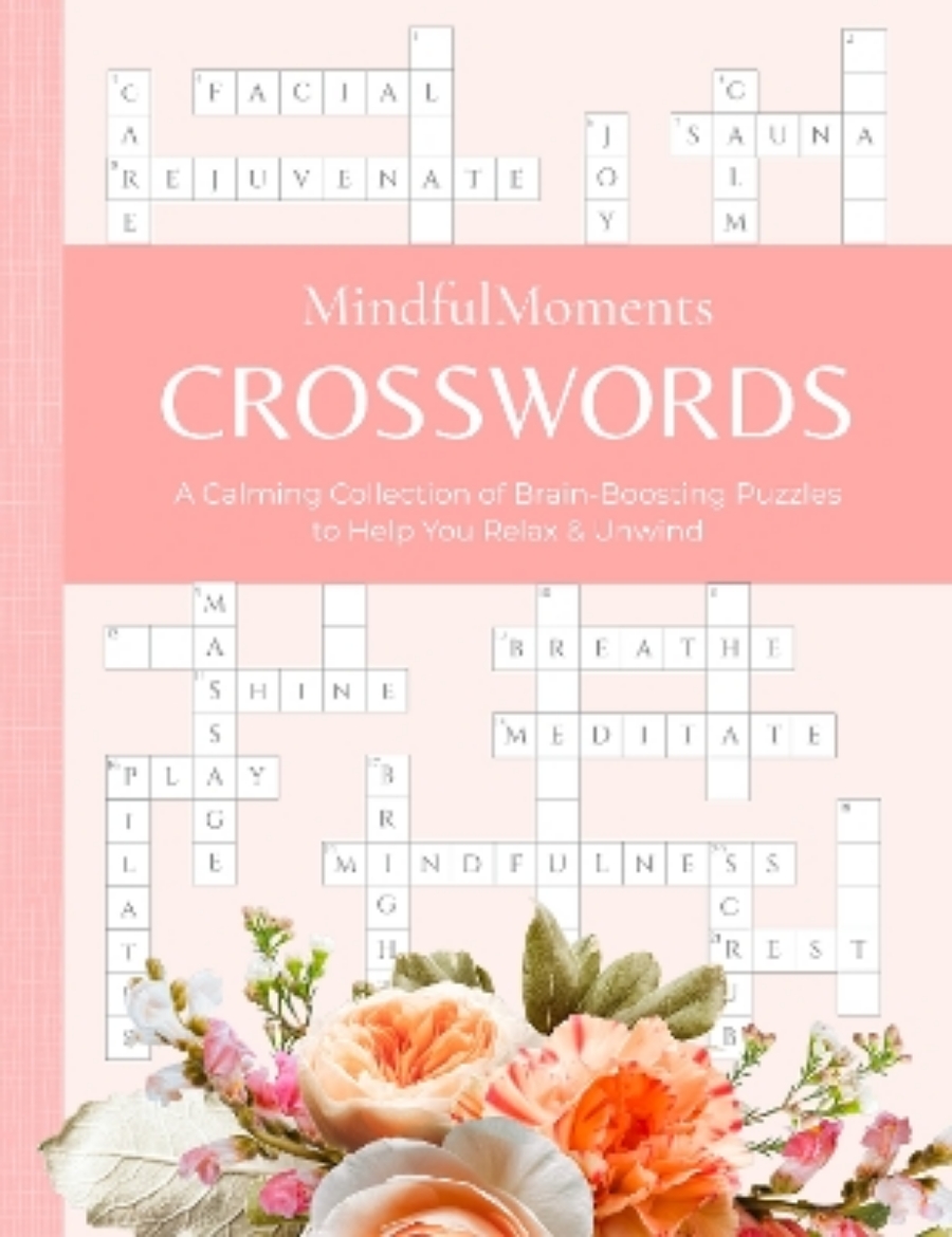Picture of MindfulMoments Crosswords: A Calming Collection of Brain-Boosting Puzzles to Help You Relax & Unwind